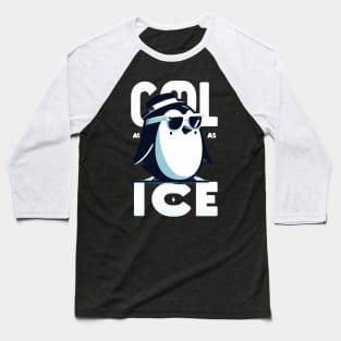 Cool as ice penguin Baseball T-Shirt